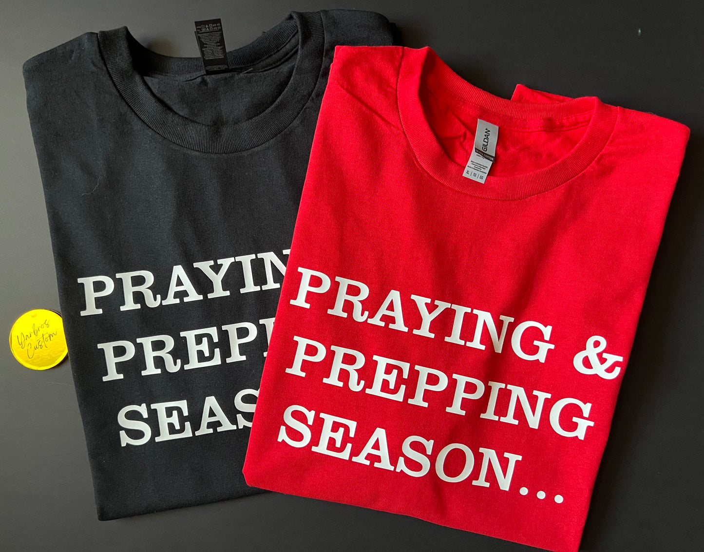 Praying & Prepping Season... Tshirt