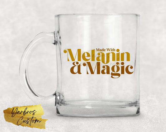 Made with Melanin & Magic 12oz Glass Mug