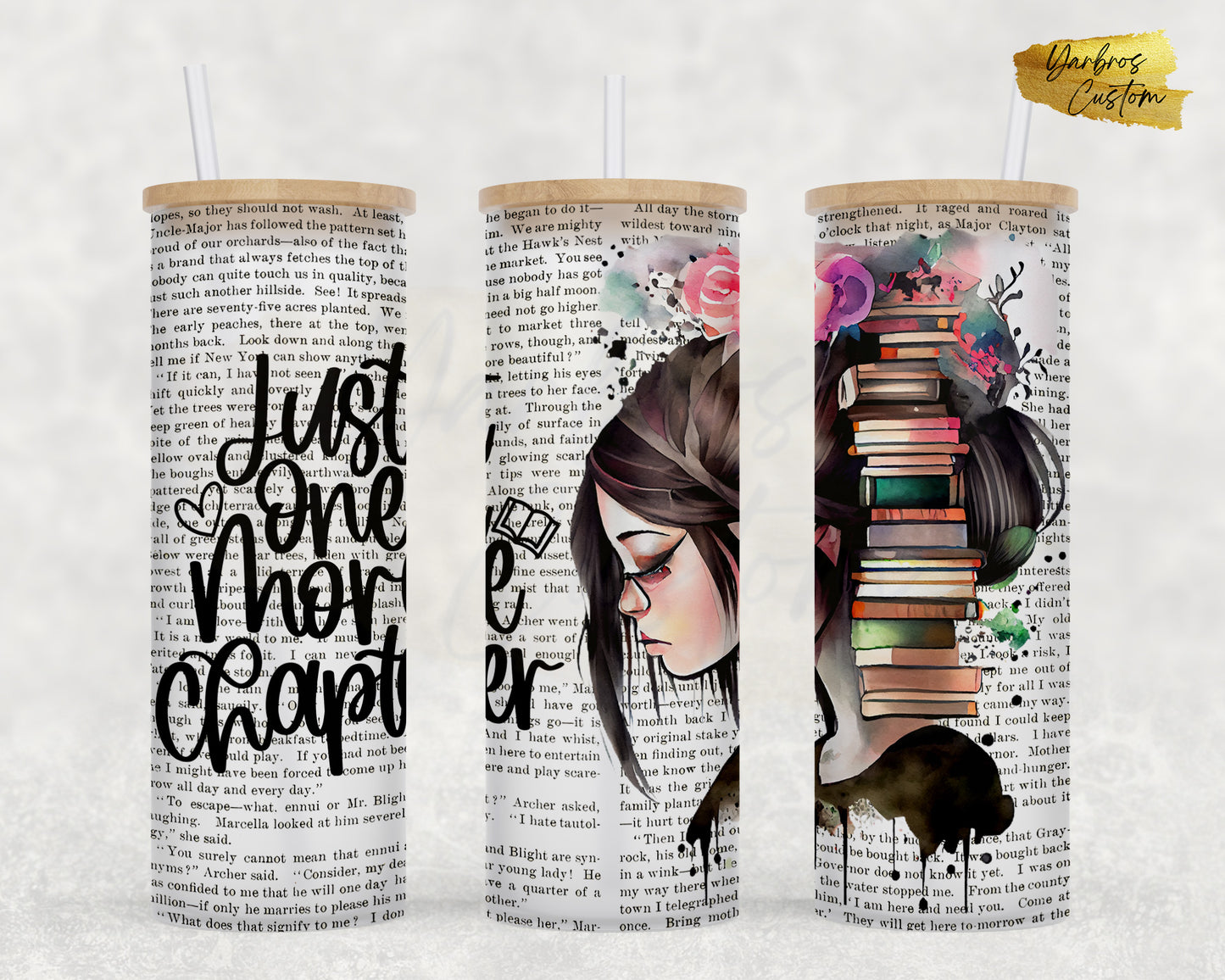 Just One More Chapter … 25oz Frosted Glass Tumbler with a bamboo lid and straw