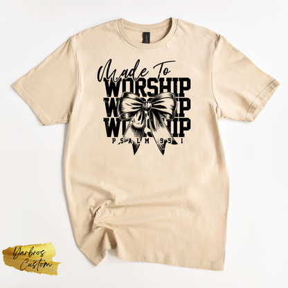 Made to Worship ...